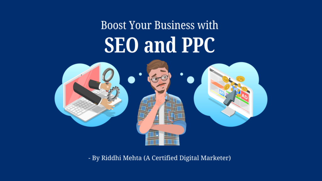 Discover how SEO and PPC work Together to boost your digital marketing, written by Digital Riddhi Mehta.